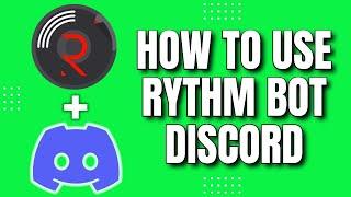 How To Use Rythm Bot Discord (2023)