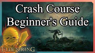 Elden Ring: Crash Course Beginner's Guide (Reupload)
