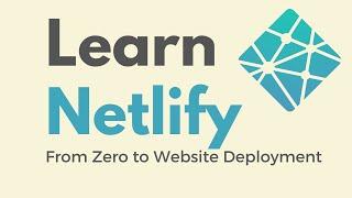 Netlify Tutorial for Beginners - Crash Course