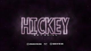 HICKEY (RKT CHILL) NAHU IN THE MIX & PEREIRAREMIX