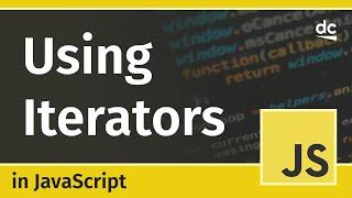 How To Use Iterators in JavaScript - Iterate Over Arrays and Collections
