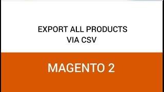 Magento 2 Export All Products Via CSV