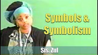 Sis. Zul | Symbols & Symbolism, 19Apr97, ATL (Excerpt)