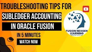 General diagnostic tips for Subledger Accounting issues in oracle fusion