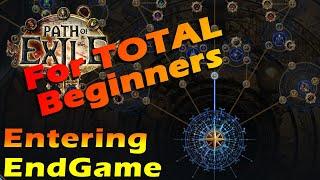 Entering the EndGame - Path of Exile for TOTAL Beginners