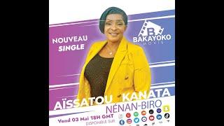 Aissatou KANATA NENAN BIRO (Audio Officiel)