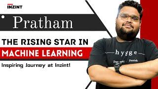 Meet Pratham Sharma: The Rising Star in Machine Learning at Inzint! #ML #Tech #IT