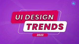 UI Design Trends 2023 | App Design Trends 2023 | Creaq Grafix