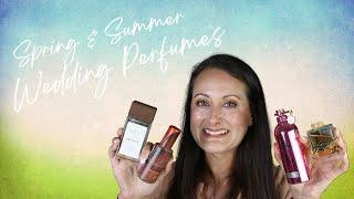 Spring and Summer Wedding Perfumes