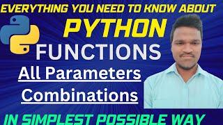 Python Functions: All Parameter Combinations | Positional | keyword | default | variable length