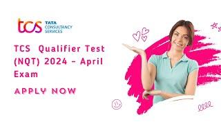 TCS National Qualifier Test 2024 | April Exam