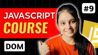JavaScript Complete Tutorial for Beginners  Notes with Projects | DOM | Lecture 9