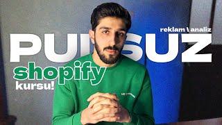 Pulsuz Shopify Kursu 2024! (Reklam\Analiz)