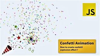 JavaScript Confetti Explosion Effect: Create Interactive Celebration Effect | ProgrammingTT