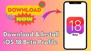 How to Download & Install iOS 18 Beta Profile