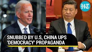 Snubbed China dubs U.S as 'Weapon of Mass Destruction'; Says 'True Democracy under CCP'