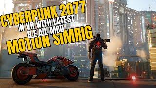 Cyberpunk 2077 Motion Simrig In VR Latest REAL Mod