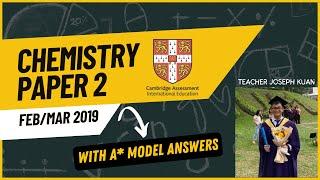 IGCSE Chemistry Paper 2 [Feb/Mar 2019] Solved with detailed explanations [0620/22/F/M/19]