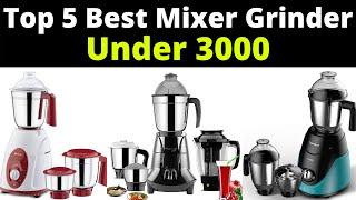 Top 5 Best Mixer Grinder Under 3000 In 2021 | Best 750-Watt Mixer Grinder with 4 Jars Below 3000