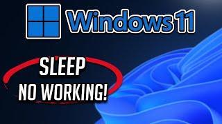 Fix Sleep Mode Not Working  Windows 11 Is Not Going to Sleep 