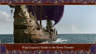 King Caspian's Guide To The Dawn Treader | Narnia Behind the Scenes