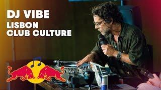 DJ Vibe on Lisbon's Early Club Culture and Tribal House | Red Bull Music Academy