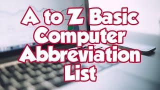 A to Z Basic Computer Abbreviations List