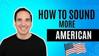 Sound More American in Just 10min  : American Accent Training Practice