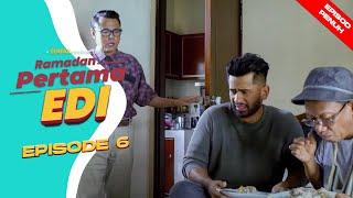 [EPISOD PENUH] RAMADAN PERTAMA EDI - EP6