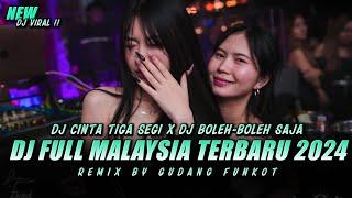 DJ FULL MALAYSIA TERBARU 2024 !! Dj Cinta Tiga Segi X Boleh-boleh Saja !! DUGEM NONSTOP