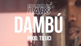 Dambú - EPAHSAIUBARS [S1.E6] | @EpahSaiu