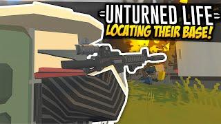 LOCATING THEIR BASE - Unturned Life Roleplay #551