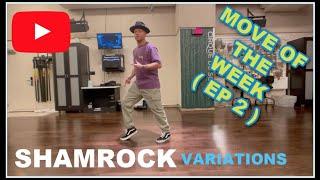 "MOVE OF THE WEEK" EP 2 (SHAMROCK VARIATIONS)