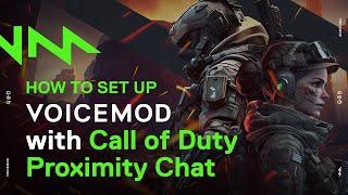 How to use Voicemod with Call of Duty Proximity Chat