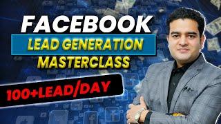 Facebook Lead Generation Course | Generate Cost Effective and High-Quality Leads