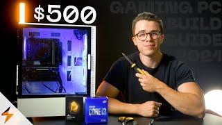 Your Next $500 Gaming PC for 2021!