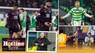 Hotline Live - Rangers and Hibs epic draw assessed as Celtic and rest of Premiership games analysed