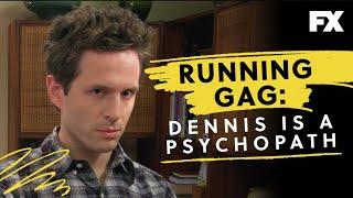 Is Dennis a Psychopath? | It's Always Sunny Running Gags | FX