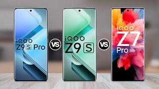 iQOO Z9s Pro Vs iQOO Z9s Vs iQOO Z7 Pro