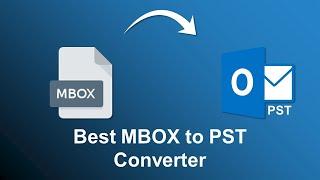 Top 5 Best MBOX to PST Converter in 2022 | For Windows Users