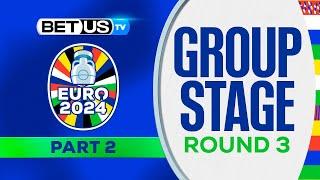 EURO 2024: Last group stage matchups | Group Stage Matchday 3 Picks (Part 2)