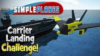 Simple Planes! | Carrier Landing Challenge!