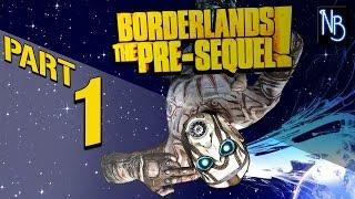 Borderlands The Pre-Sequel Walkthrough Part 1 (No Commentary)