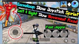 Gameloop Slow Joystick Movement Problem Fixed In PUBG Emulator | 4x Fast Jiggle | 720p 1080p And 2K