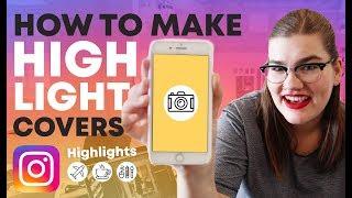 How to make Instagram Highlight Covers