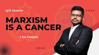 ' Marxism Is A Cancer ' - J Sai Deepak On Abrahmic Roots of Marxist Ideology & Compares it to Fatwa