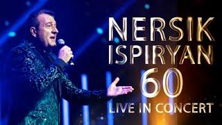 Nersik Ispiryan - 60 / Live in concert