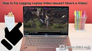 How to Fix Lagging Laptop Video Issues? | How-To Tutorial | Rescue Digital Media