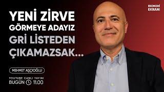 Gri Listeden Çıkamazsak... | Mehmet Aşçıoğlu | Ekonomi Ekranı