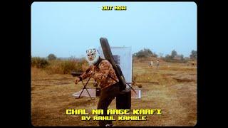 Chal Na Aage Kaafi [Official Music Video] - Rahul Siddharth Kamble